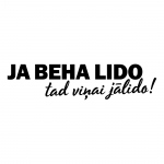 Ja Beha Lido Tad Viņai Jālido