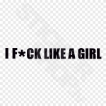 I F*ck Like A Girl