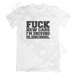 T-krekls - Fuck New Cars I