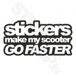 Stickers Make My Scooter Go Faster