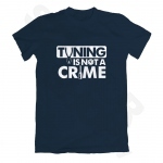 T-krekls - Tuning Is Not A Crime