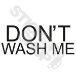 Dont Wash Me