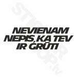Nevienam Ne*is Ka Tev Ir Grūti V2