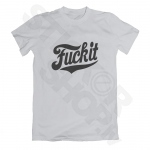 T-krekls - Fuck It