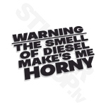 Warning The Smell Of Diesel Make