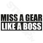 Miss A Gear Like Boss