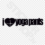 I Love Yoga Pants