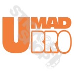 U Mad Bro