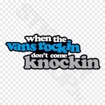 When The Vans Rockin Don