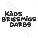 Kāds Briesmīgs Darbs