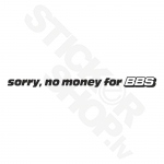 Sorry No Money For BBS
