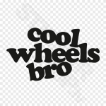 Cool Wheels Bro