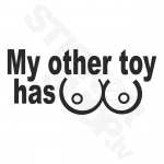 My Other Toy Has Boobs
