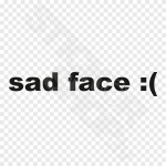 Sad Face :(