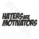 Haters Are Motivators