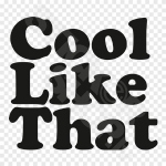 Cool Like That
