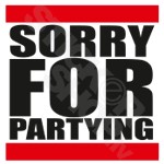Sorry For Partying