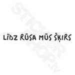 Līdz Rūsa Mūs Šķirs