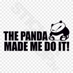 The Panda Made Me Do It