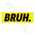 Bruh