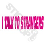 I Tal To Strangers