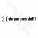 Do You Even Shift
